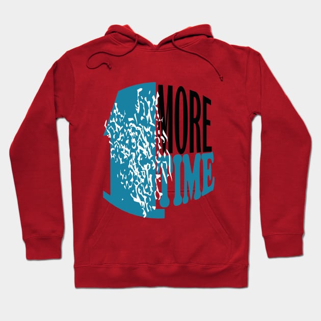 1 more time Hoodie by Day81